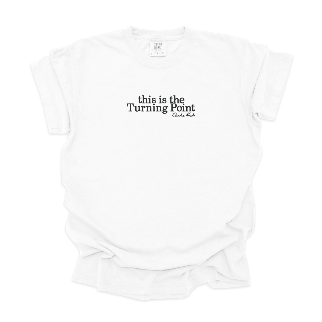 "this is the Turning Point" adult tshirt