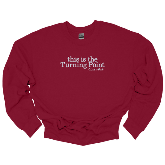 "this is the Turning Point" adult crewneck