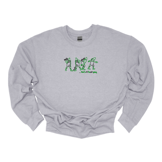 thats it im not going Sweatshirt